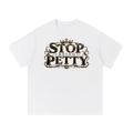 Stop being petty